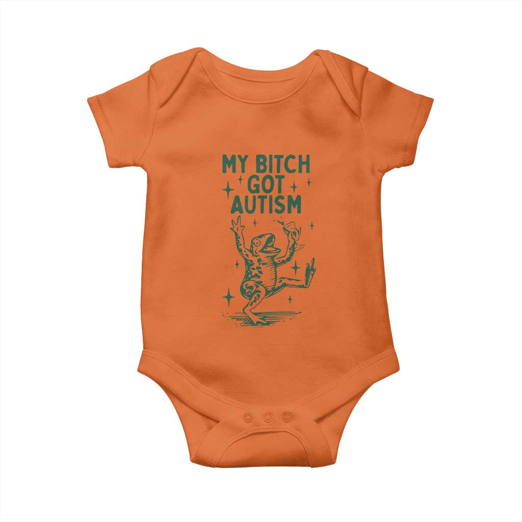 Funny My Bitch Got Autism Meme Baby Onesie Autistic Frog