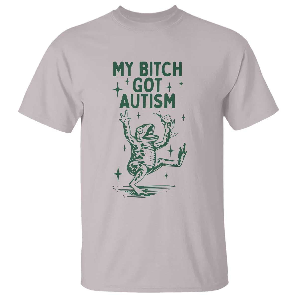 funny-my-bitch-got-autism-meme-t-shirt-autistic-frog
