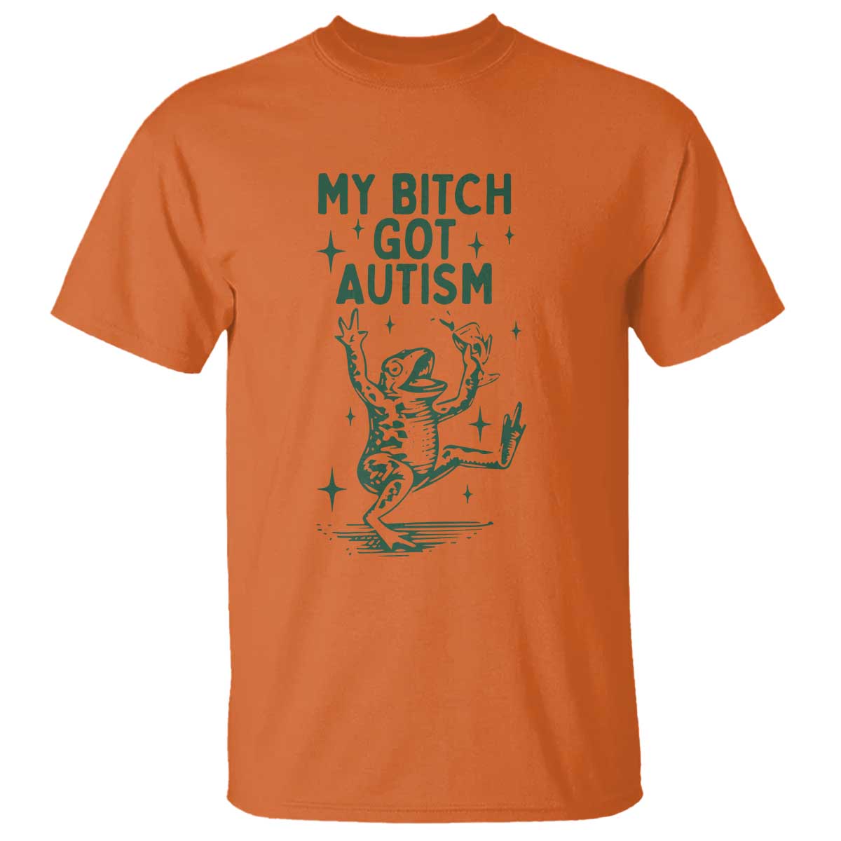 Funny My Bitch Got Autism Meme T Shirt Autistic Frog