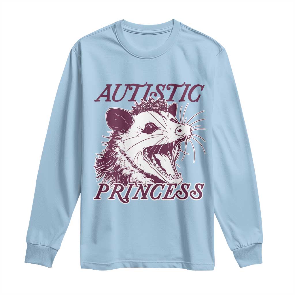 Funny Autistic Princess Long Sleeve Shirt Autism Support Opposum