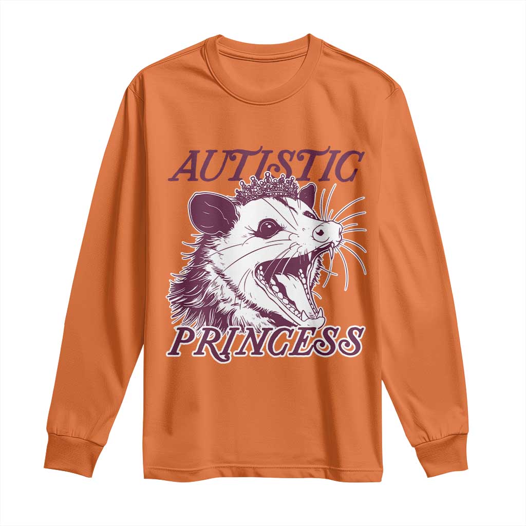 Funny Autistic Princess Long Sleeve Shirt Autism Support Opposum