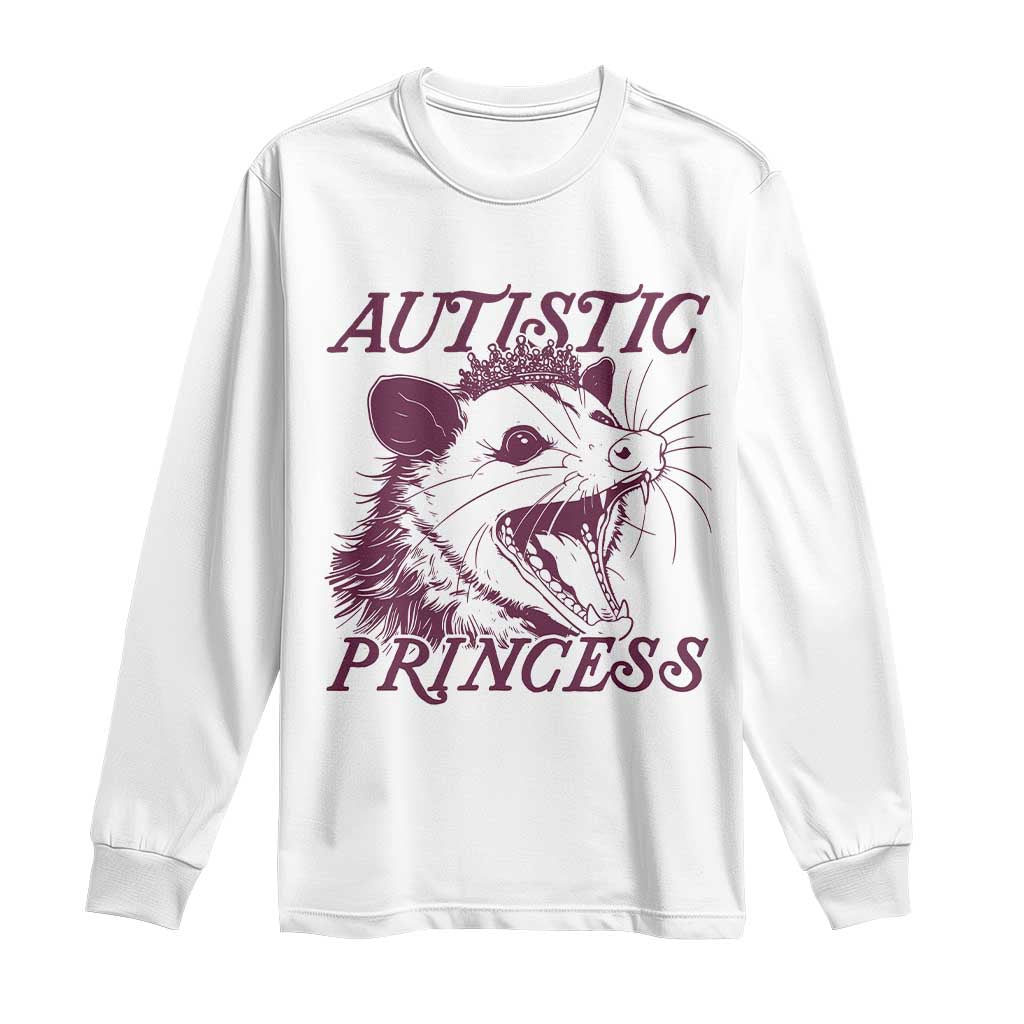 Funny Autistic Princess Long Sleeve Shirt Autism Support Opposum