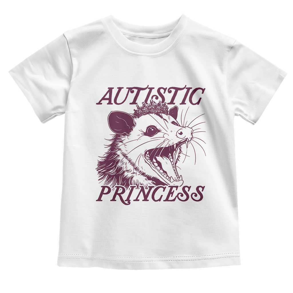 Funny Autistic Princess Toddler T Shirt Autism Support Opposum