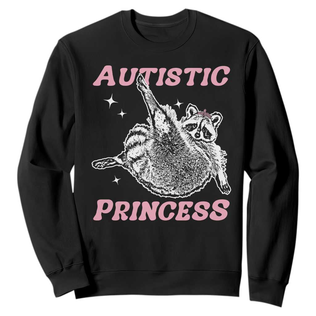 Funny Autistic Princess Sweatshirt Autism Support Raccoon