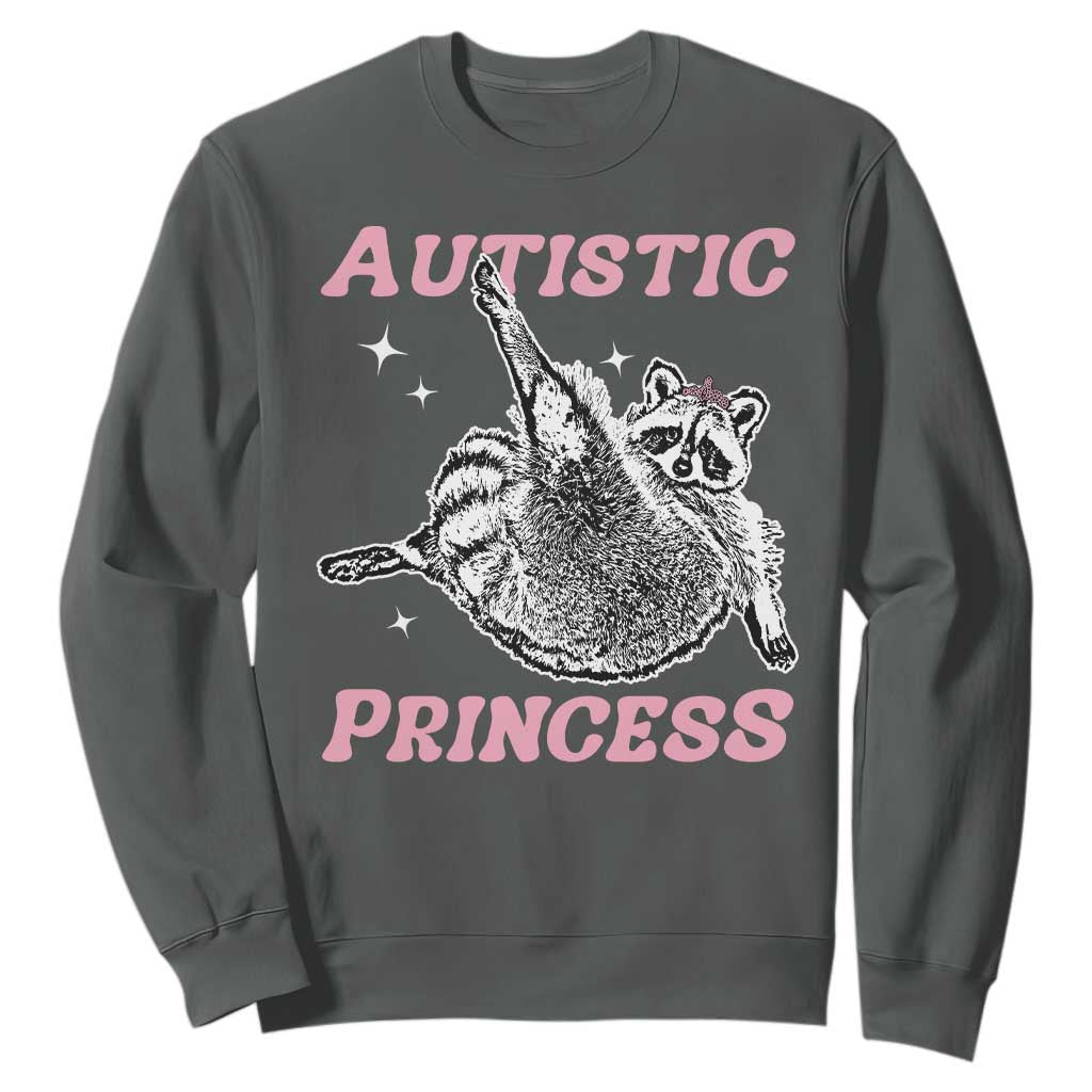 Funny Autistic Princess Sweatshirt Autism Support Raccoon