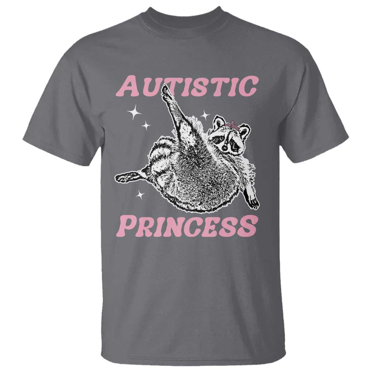 Funny Autistic Princess T Shirt Autism Support Raccoon