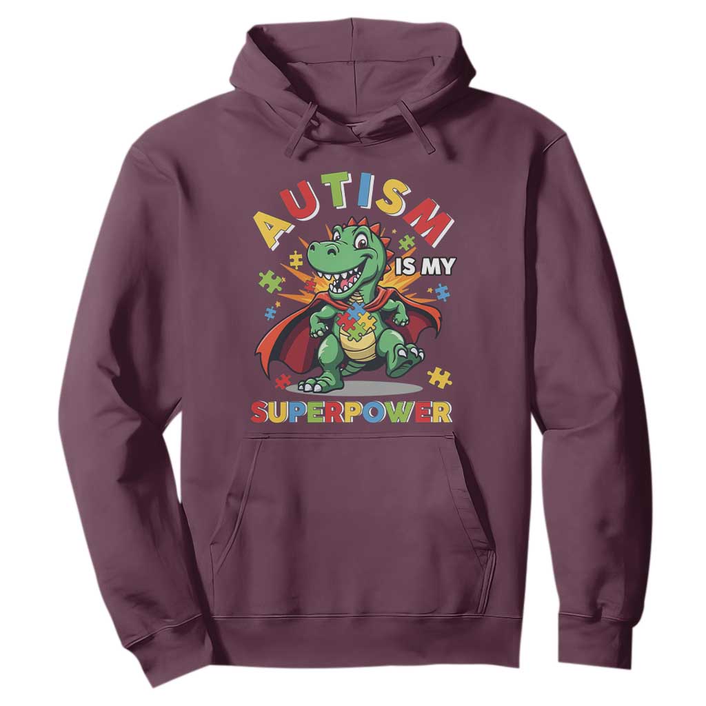 Funny Autism Is My Superpower Hoodie Autism Support Autistic Dinosaur