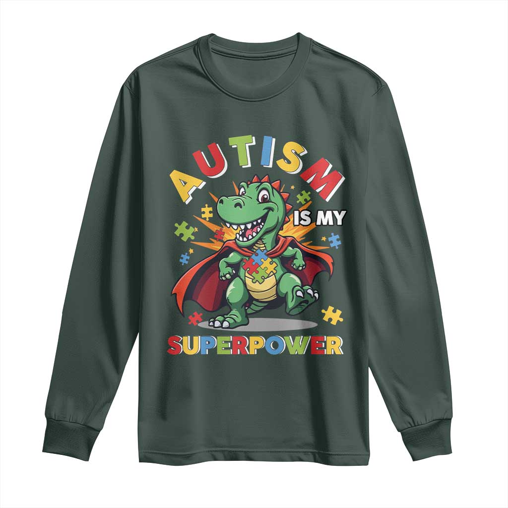 Funny Autism Is My Superpower Long Sleeve Shirt Autism Support Autistic Dinosaur