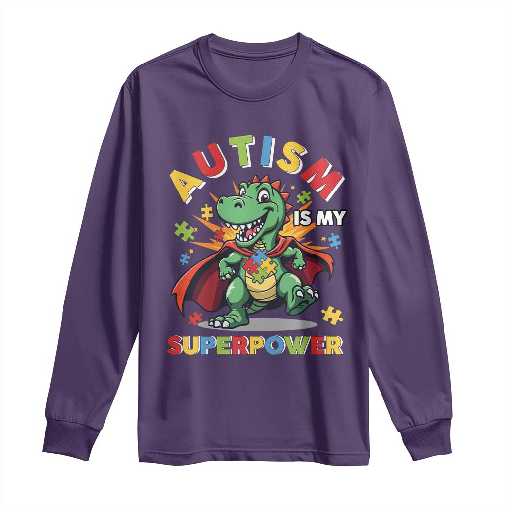 Funny Autism Is My Superpower Long Sleeve Shirt Autism Support Autistic Dinosaur