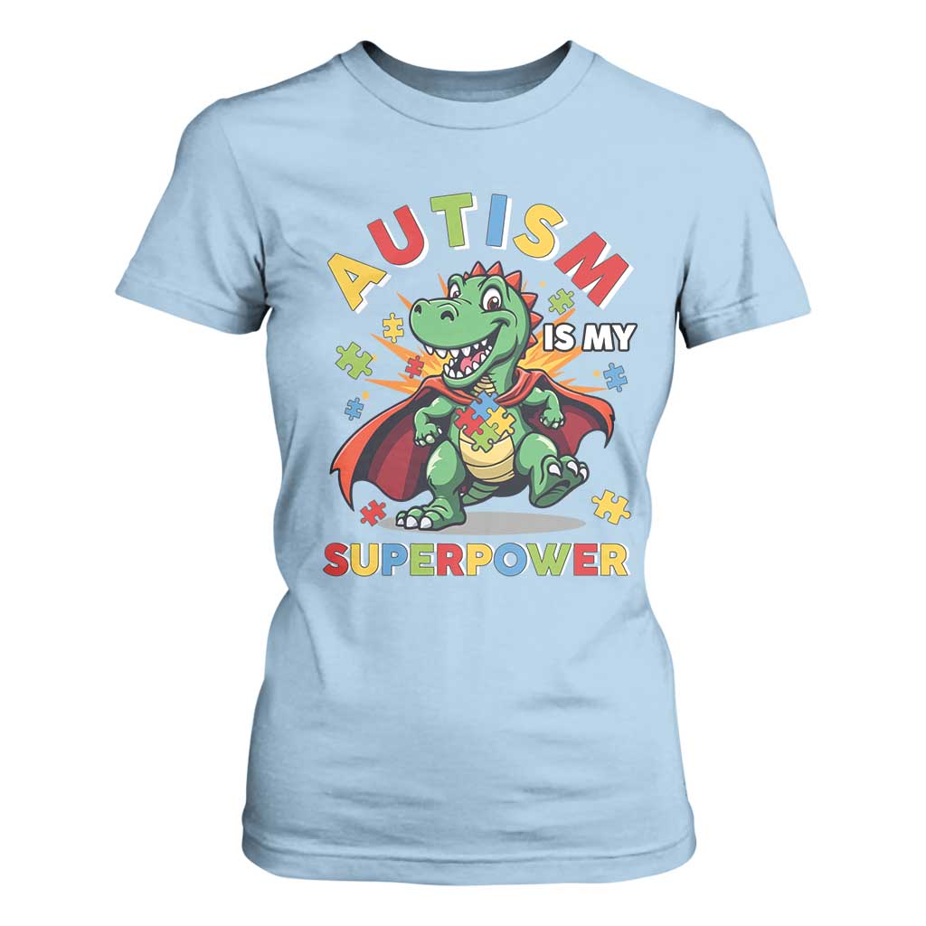 Funny Autism Is My Superpower T Shirt For Women Autism Support Autistic Dinosaur