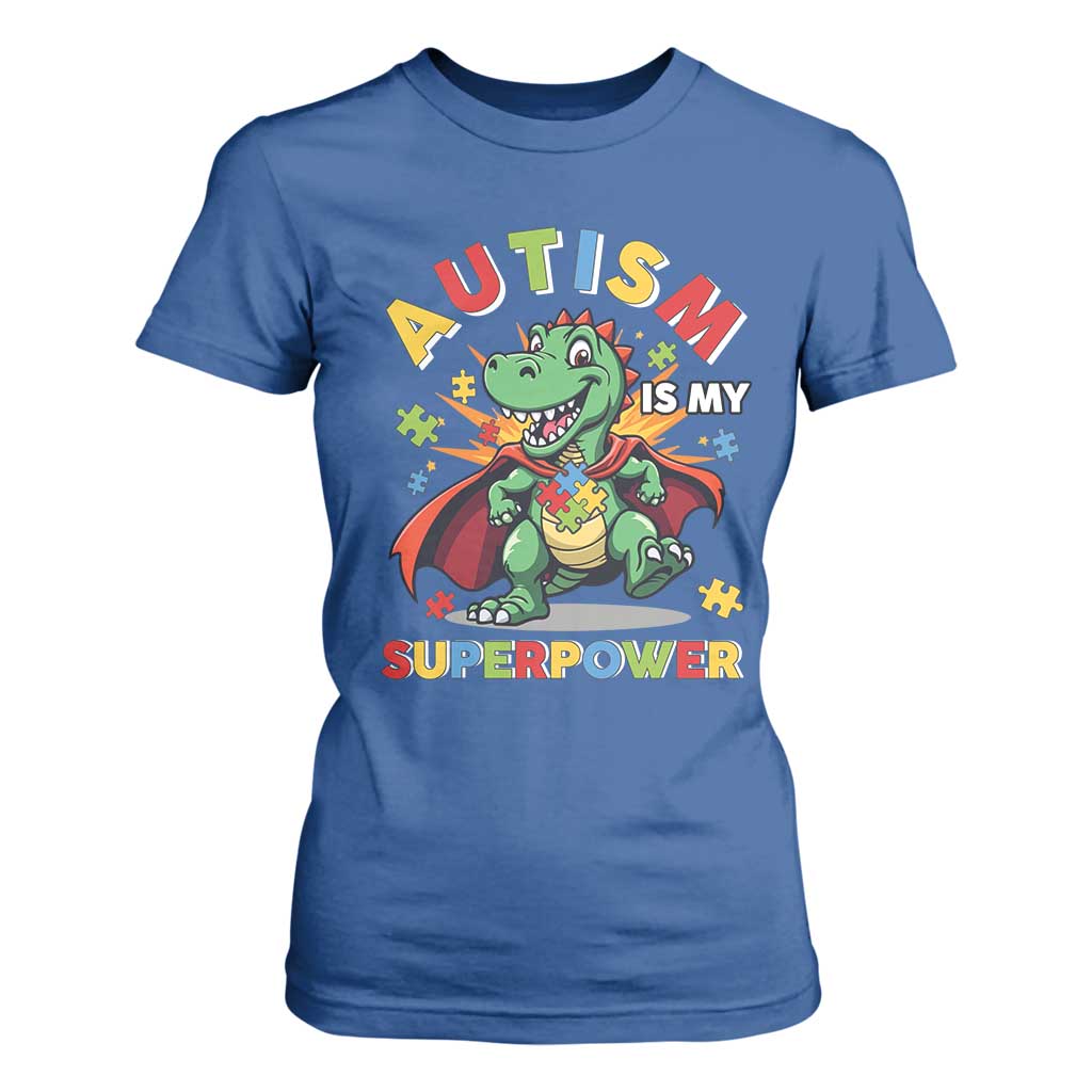 Funny Autism Is My Superpower T Shirt For Women Autism Support Autistic Dinosaur