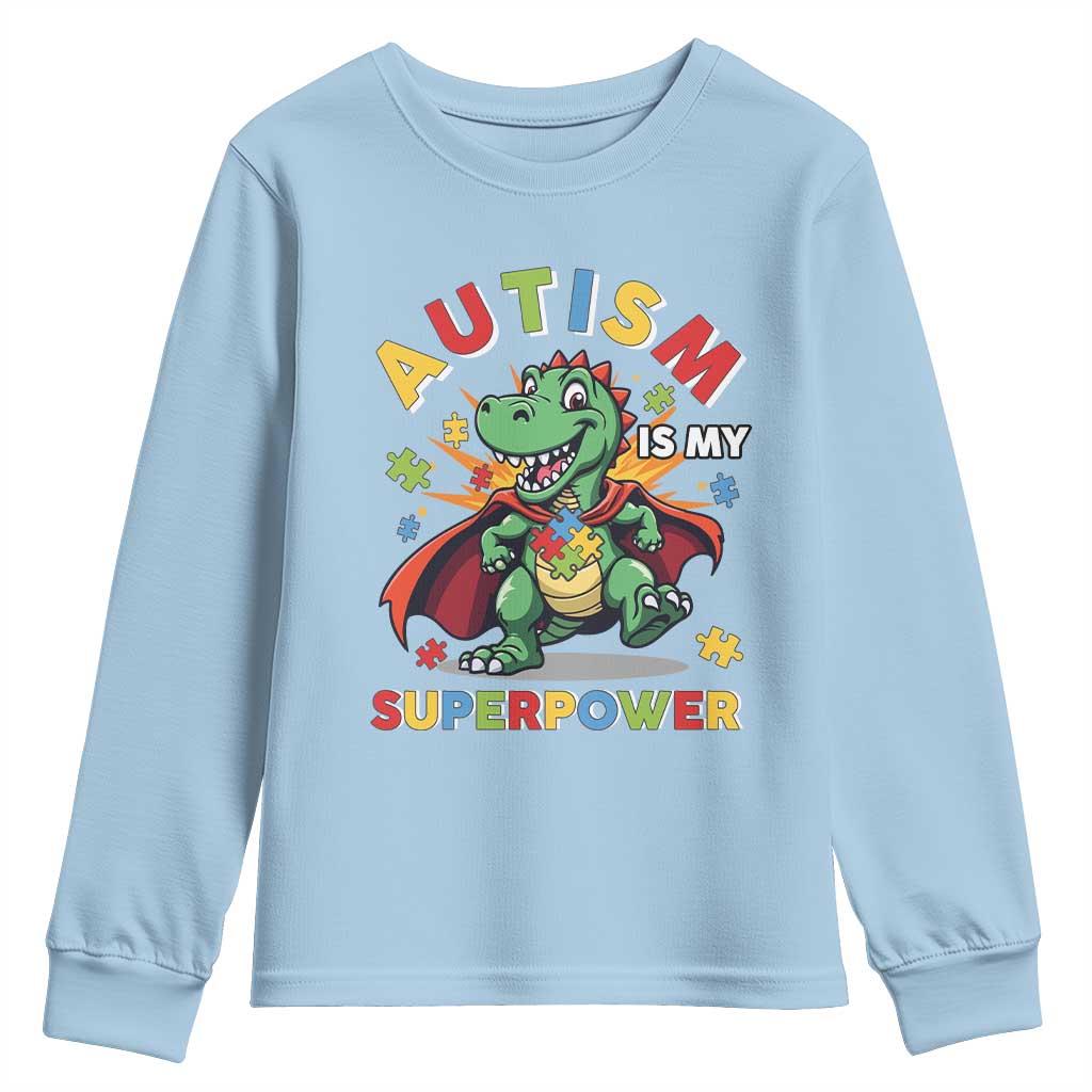 Funny Autism Is My Superpower Youth Sweatshirt Autism Support Autistic Dinosaur