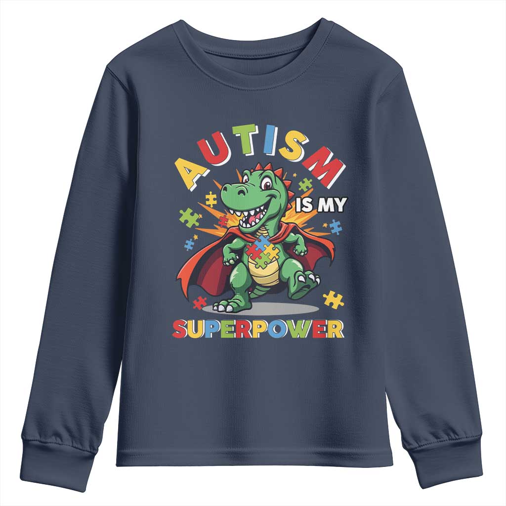 Funny Autism Is My Superpower Youth Sweatshirt Autism Support Autistic Dinosaur