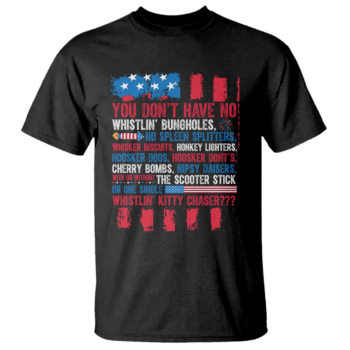 funny-you-dont-have-no-whistlin-bugholes-t-shirt-4th-of-july-american-flag