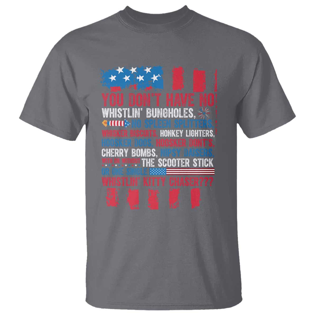 funny-you-dont-have-no-whistlin-bugholes-t-shirt-4th-of-july-american-flag