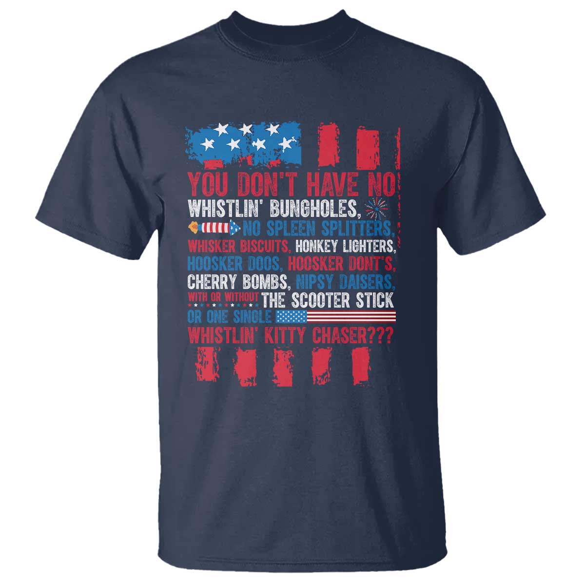 funny-you-dont-have-no-whistlin-bugholes-t-shirt-4th-of-july-american-flag