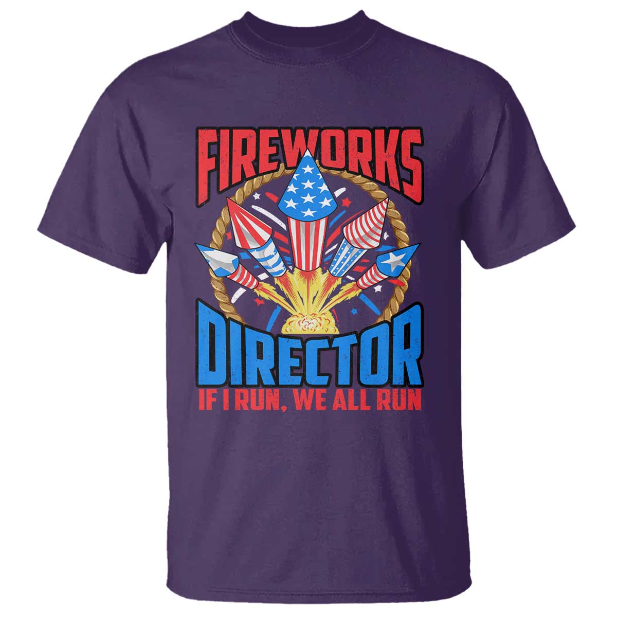 funny-fireworks-director-t-shirt-if-i-run-we-all-run-4th-of-july-rocket-american-flag