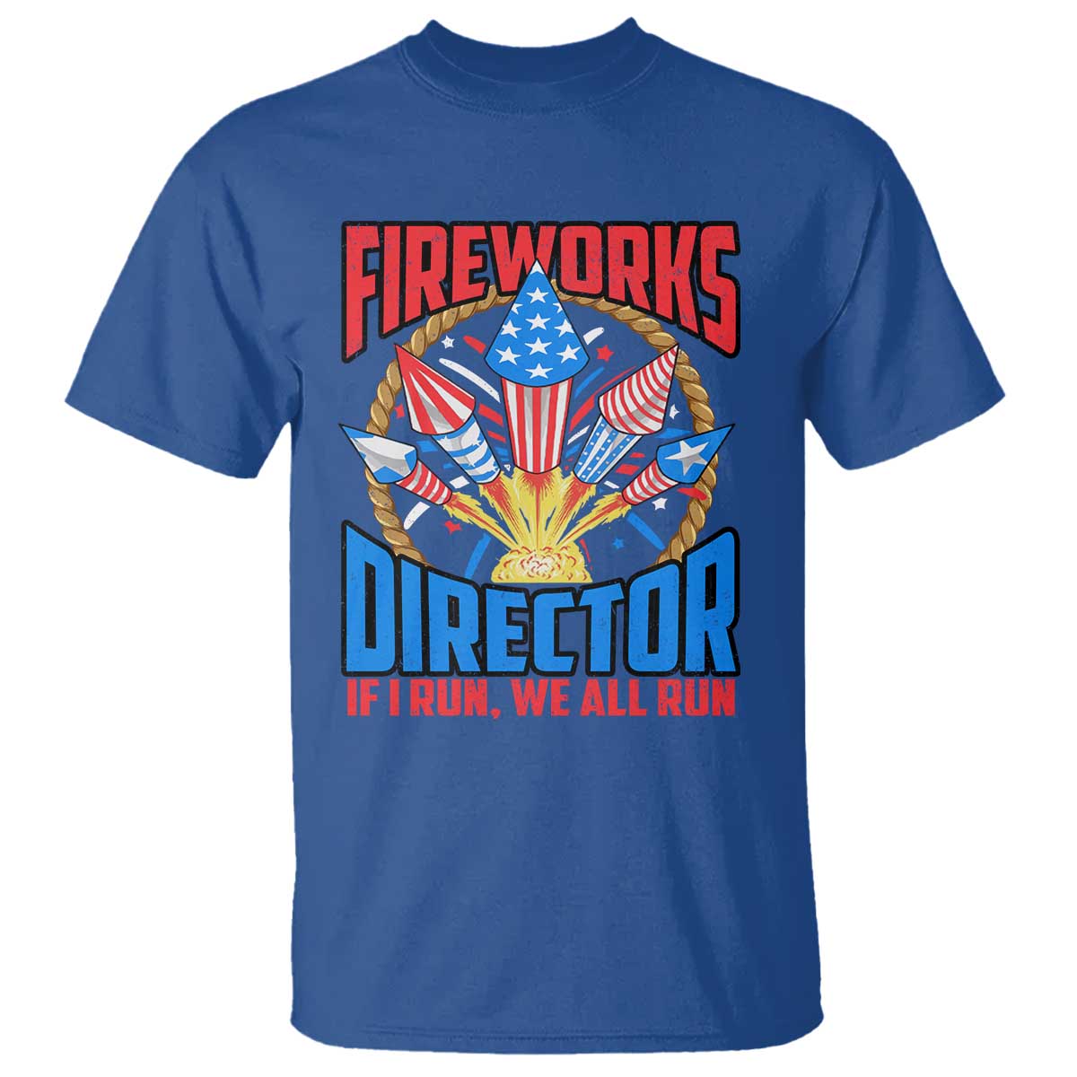 funny-fireworks-director-t-shirt-if-i-run-we-all-run-4th-of-july-rocket-american-flag