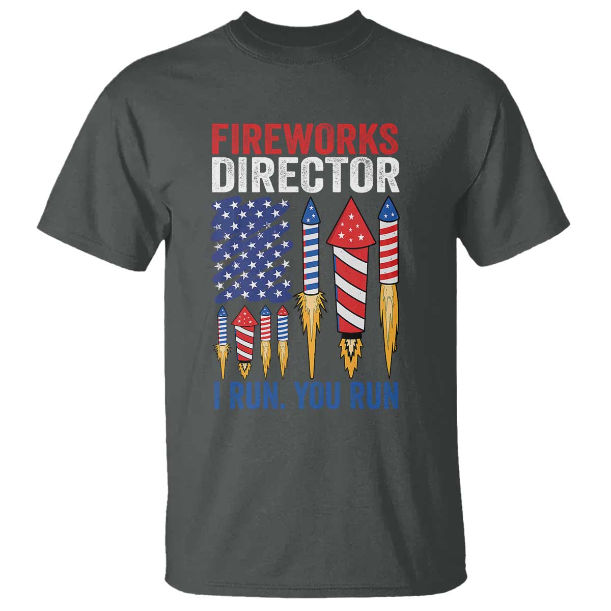 funny-fireworks-director-i-run-you-run-t-shirt-4th-of-july-american-flag