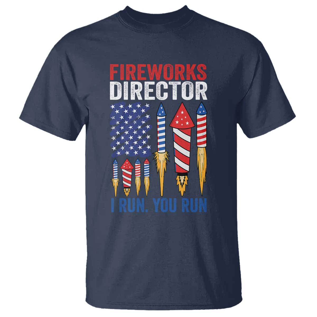funny-fireworks-director-i-run-you-run-t-shirt-4th-of-july-american-flag