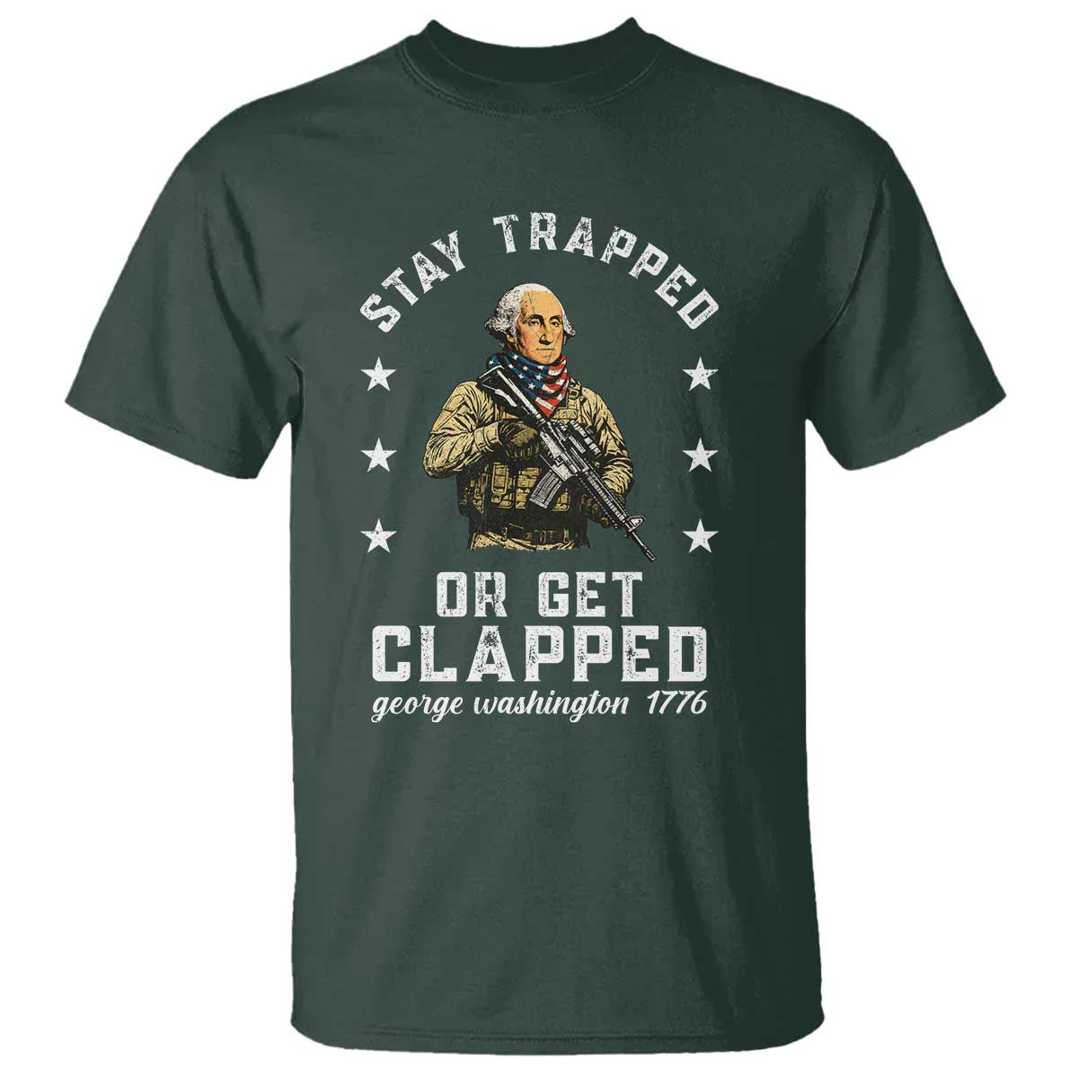 funny-stay-trapped-or-get-clapped-george-washington-t-shirt-4th-of-july