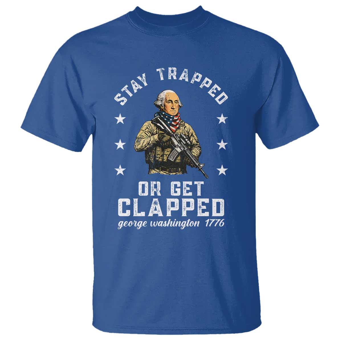 funny-stay-trapped-or-get-clapped-george-washington-t-shirt-4th-of-july