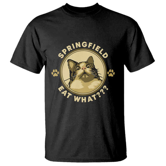 funny-sarcastic-t-shirt-springfield-eat-what-shocked-cat-paw-pet-lovers-election-2024