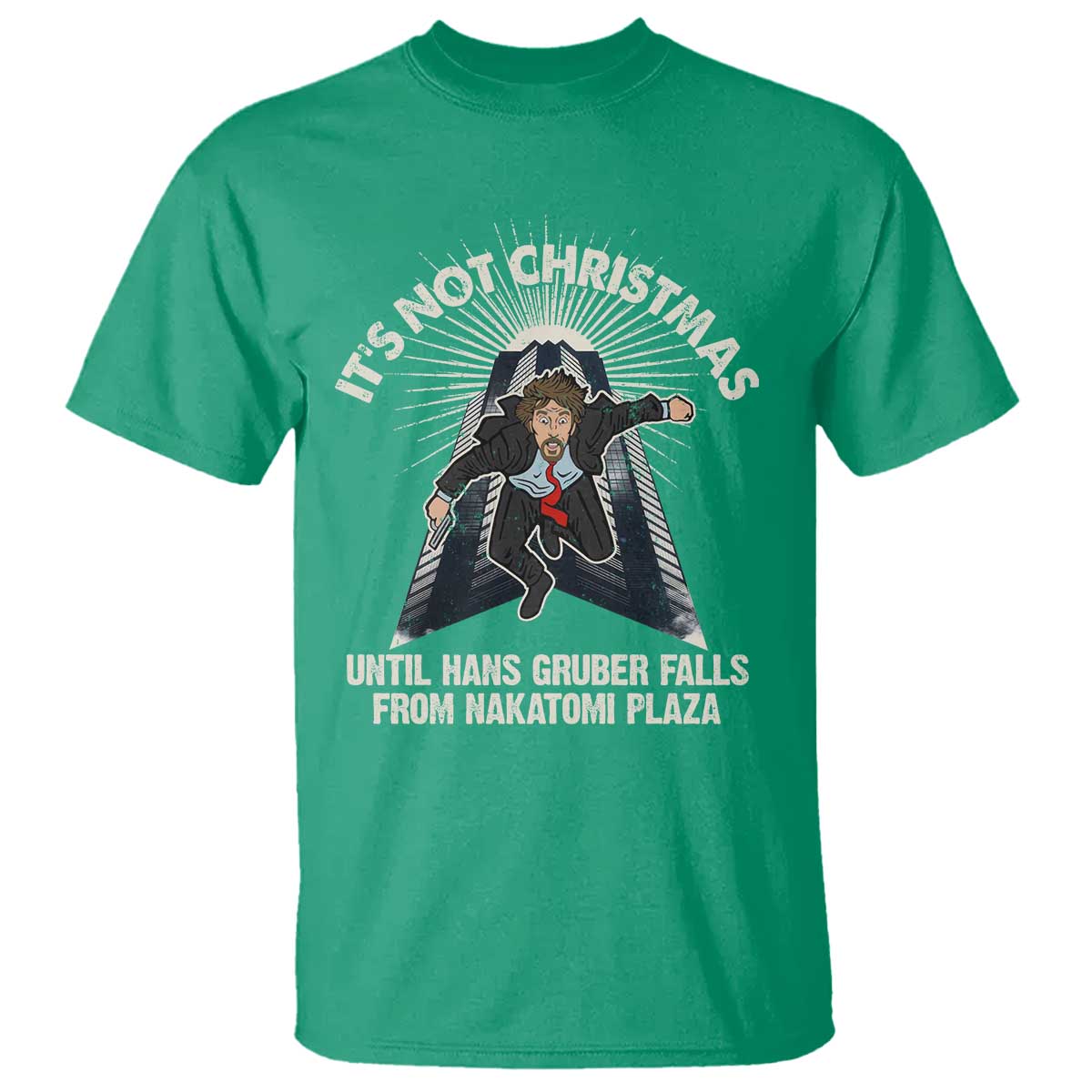funny-nakatomi-plaza-t-shirt-its-not-christmas-until-hans-gruber-falls-from-nakatomi-plaza
