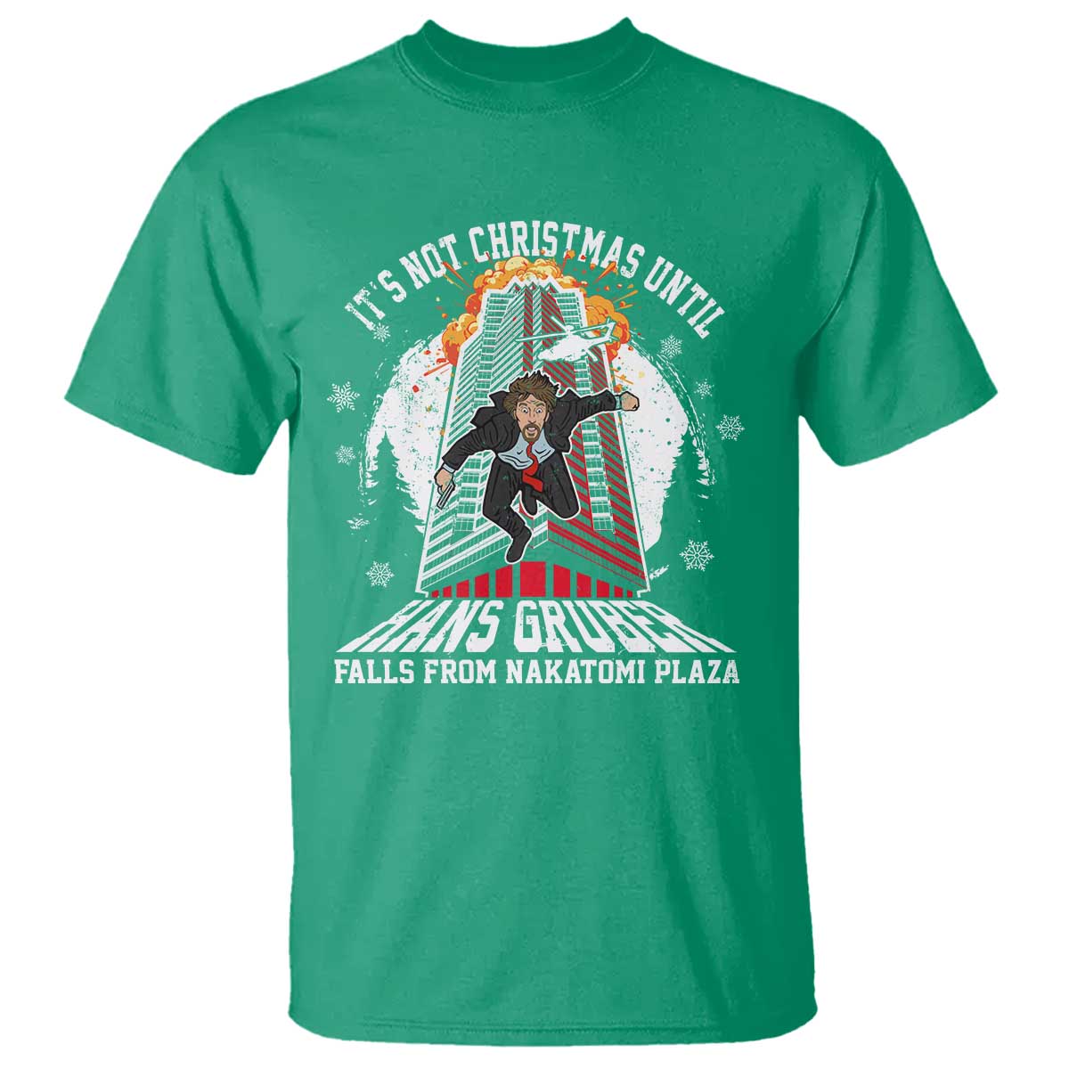 funny-nakatomi-plaza-t-shirt-its-not-christmas-until-hans-gruber-falls-from-nakatomi-plaza-explode