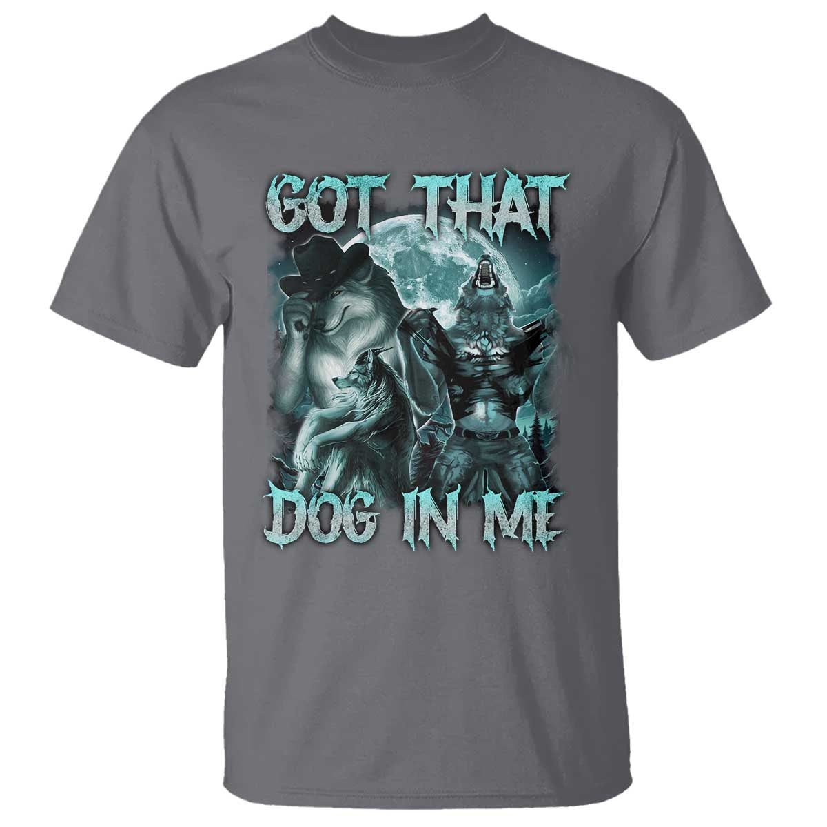 funny-got-that-dog-in-me-t-shirt-alpha-wolf-oddly-specific-meme