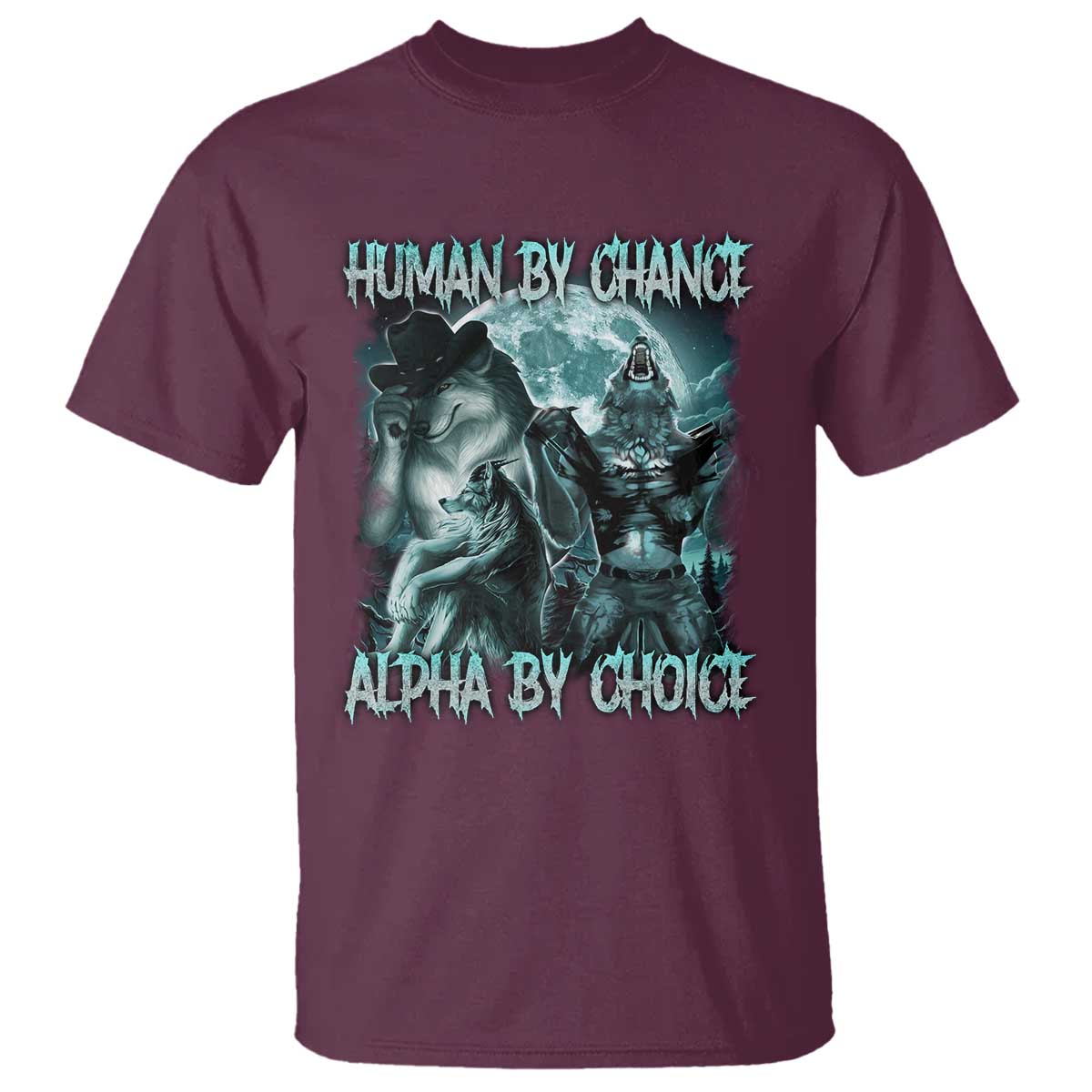 funny-human-by-chance-alpha-by-choice-t-shirt-alpha-wolf-oddly-specific-meme
