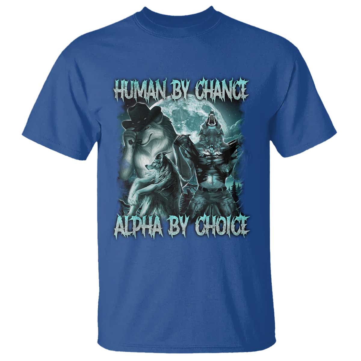 funny-human-by-chance-alpha-by-choice-t-shirt-alpha-wolf-oddly-specific-meme
