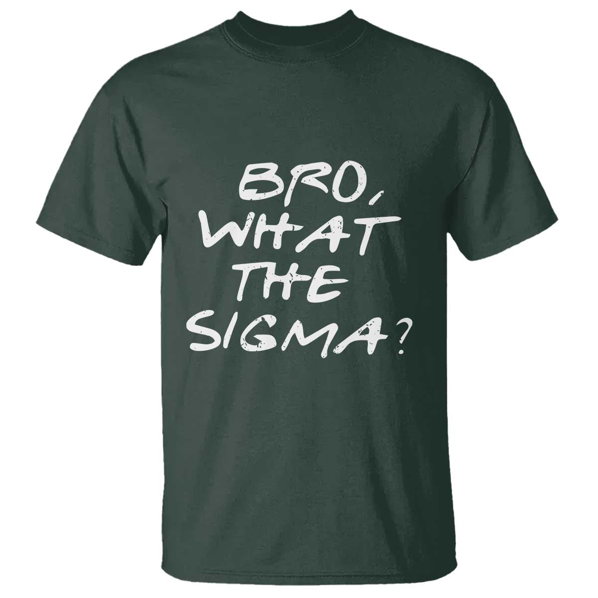 funny-bro-what-the-sigma-t-shirt-meme-saying-quote