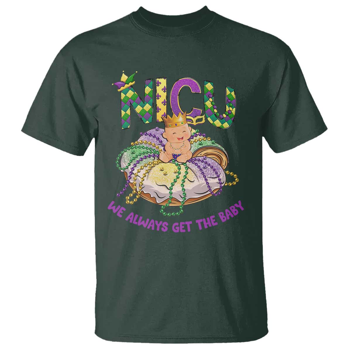 funny-nicu-nurse-mardi-gras-t-shirt-we-always-get-the-baby-king-cake