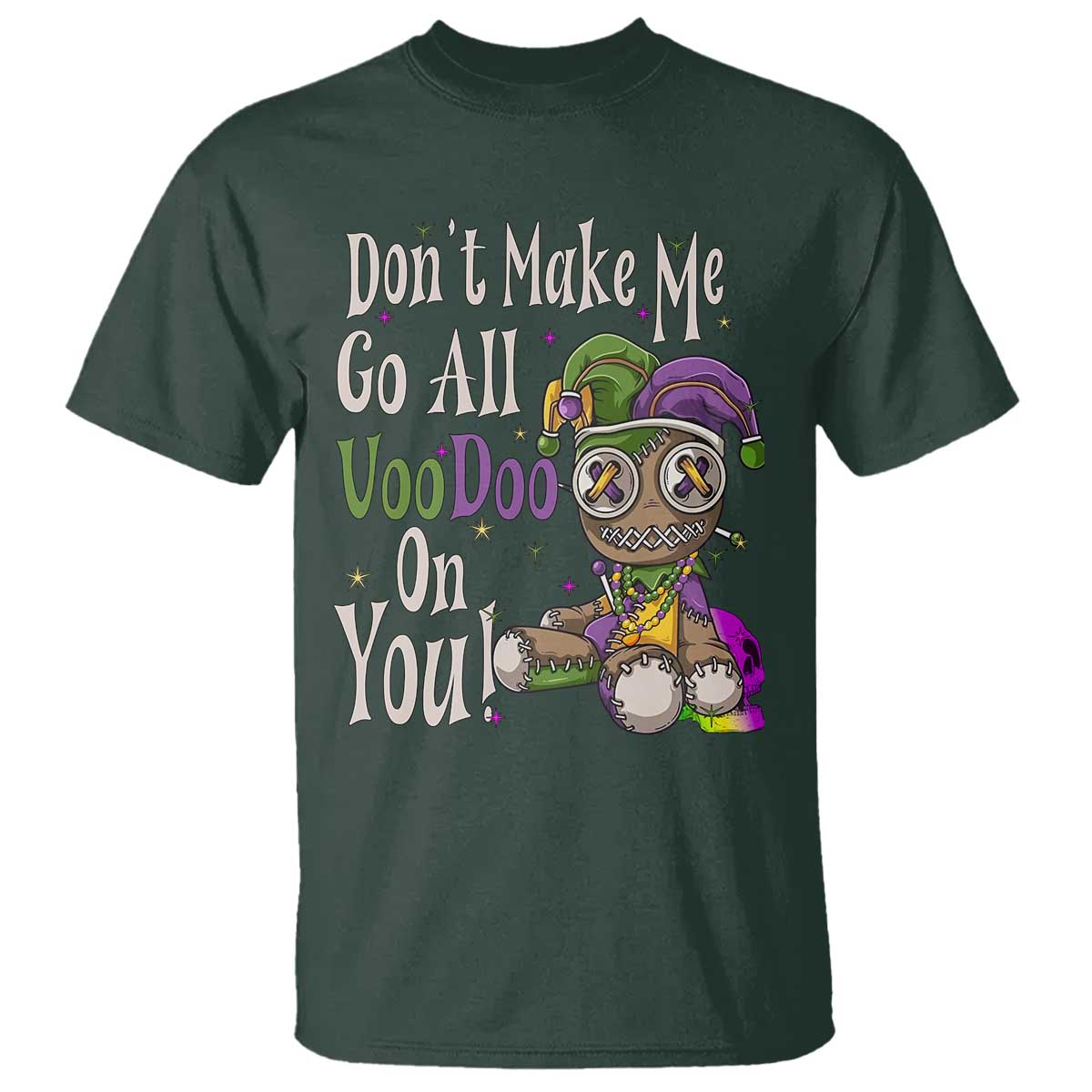 funny-dont-make-me-go-all-voodoo-on-you-t-shirt-creepy-mardi-gras