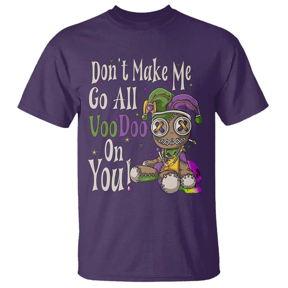 funny-dont-make-me-go-all-voodoo-on-you-t-shirt-creepy-mardi-gras