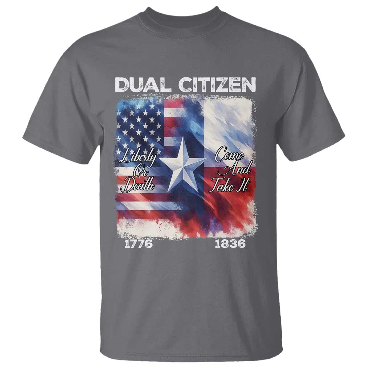 proud-american-texan-t-shirt-dual-citizen-liberty-or-death-come-and-take-it
