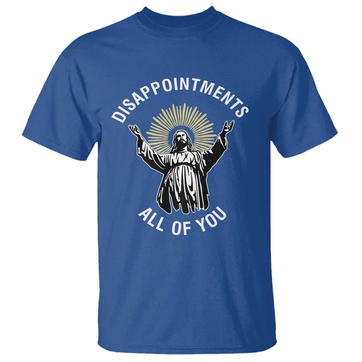 funny-jesus-christian-religious-faith-disappointments-all-of-you-t-shirt
