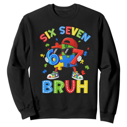 67 Autism Support Sweatshirt Funny Six Seven Bruh Autistic Puzzle Kids Boys