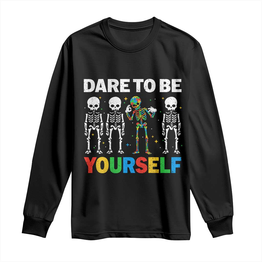 Autism Support 67 Long Sleeve Shirt Dare To Be Yourself Six Seven Autism Skeleton
