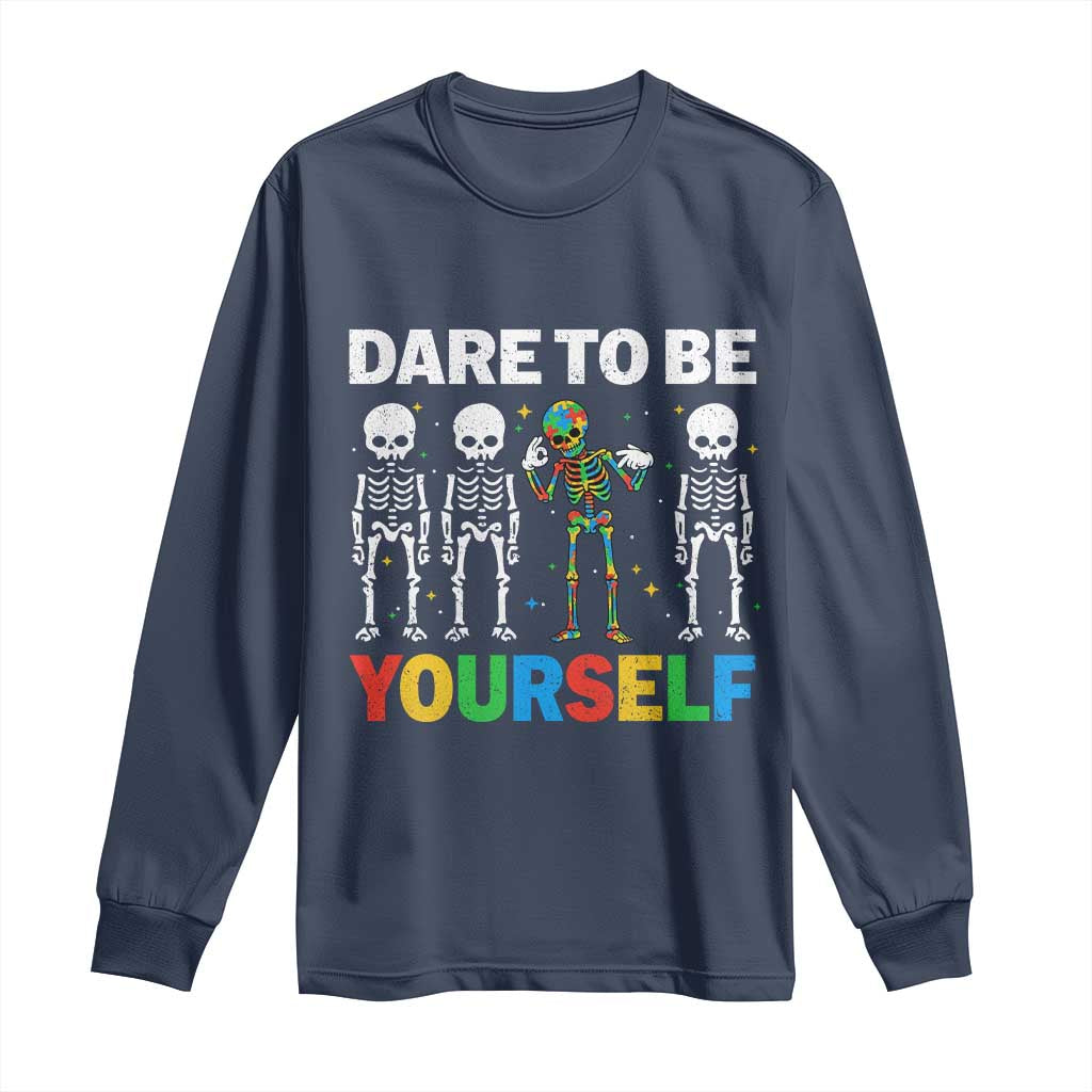 Autism Support 67 Long Sleeve Shirt Dare To Be Yourself Six Seven Autism Skeleton