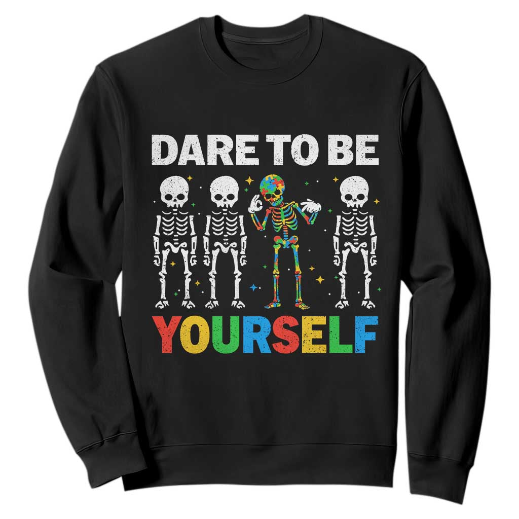 Autism Support 67 Sweatshirt Dare To Be Yourself Six Seven Autism Skeleton