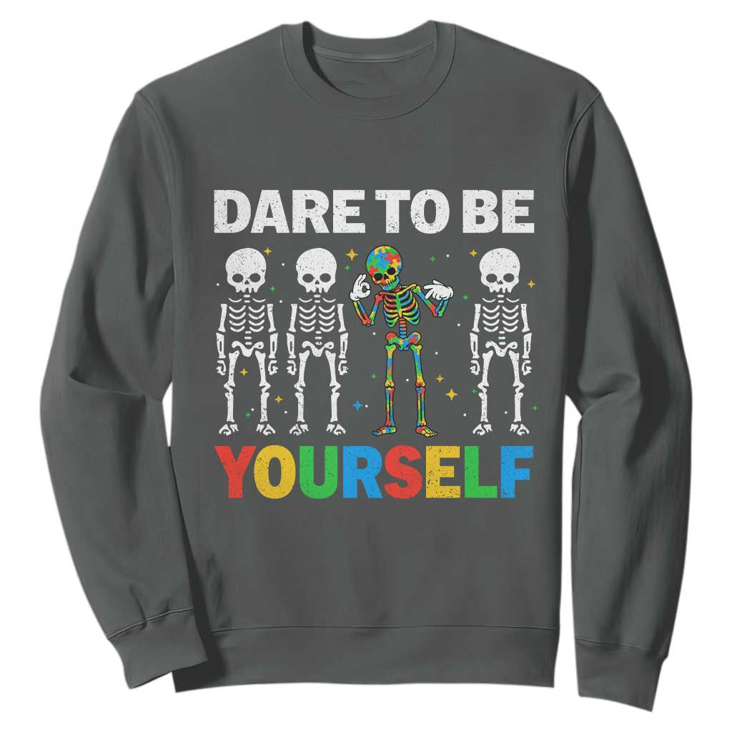 Autism Support 67 Sweatshirt Dare To Be Yourself Six Seven Autism Skeleton
