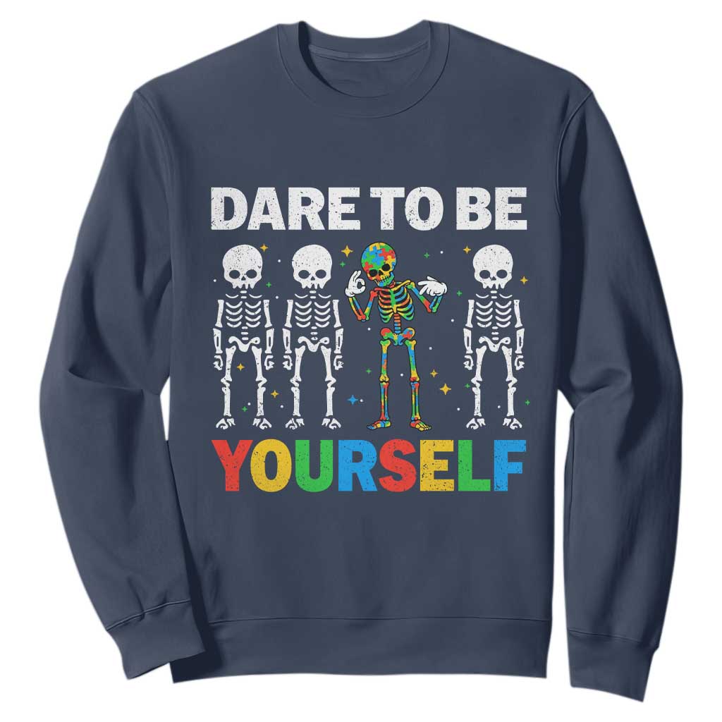 Autism Support 67 Sweatshirt Dare To Be Yourself Six Seven Autism Skeleton