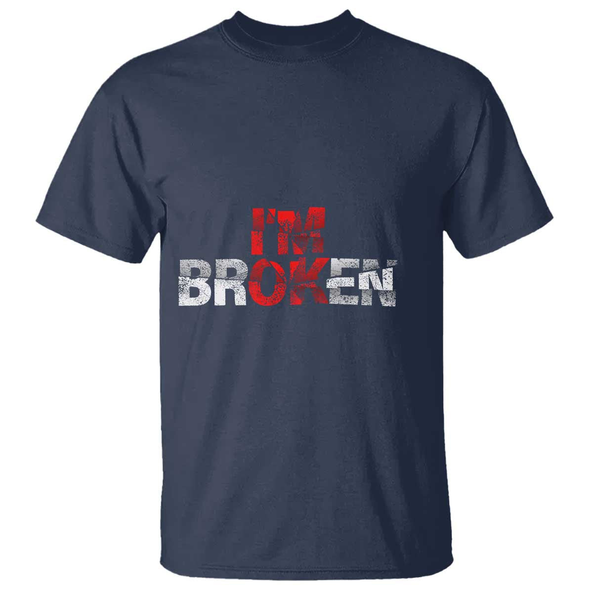 invisible-illness-t-shirt-im-ok-im-broken