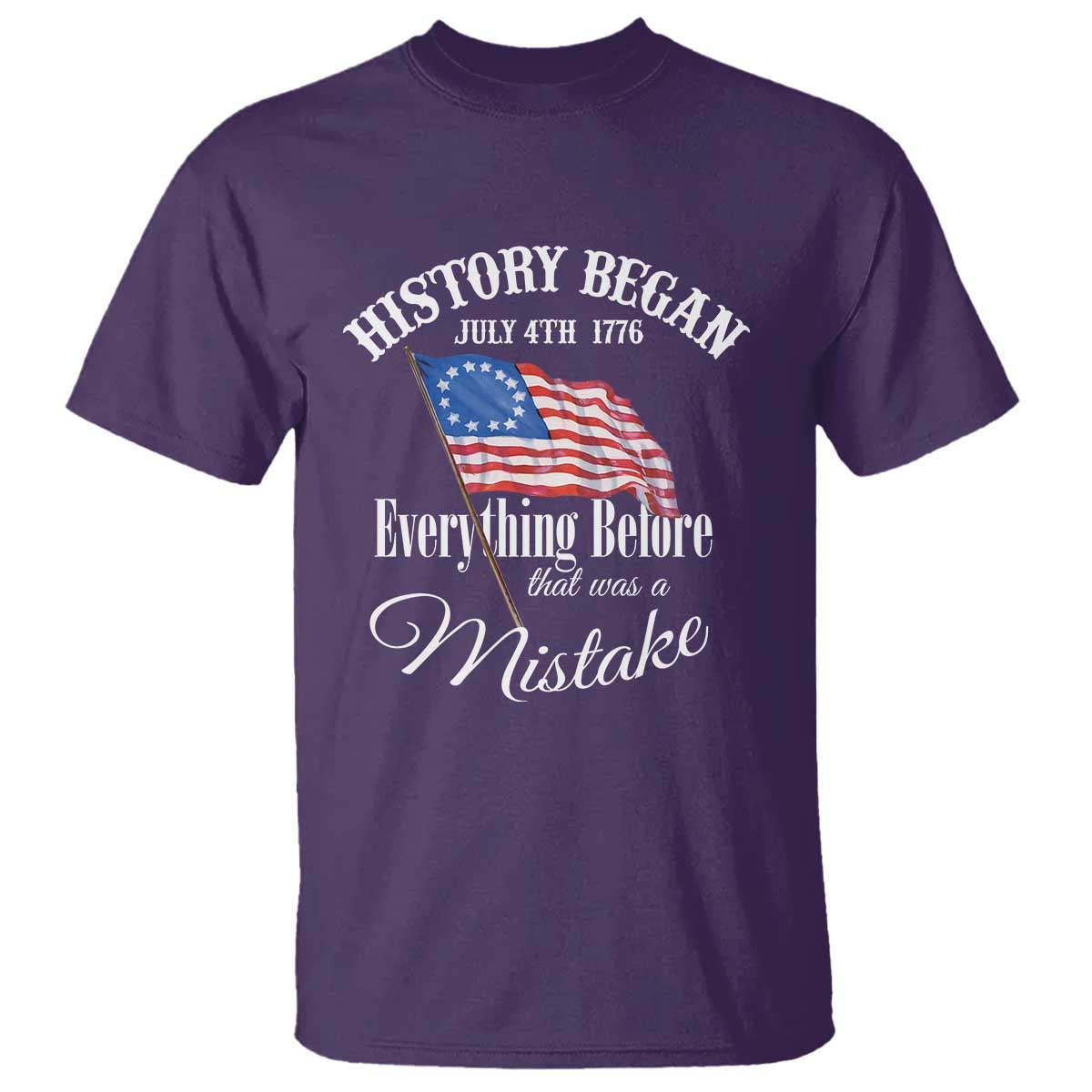 funny-history-began-july-4th-1776-everthing-before-that-was-a-mistake-t-shirt-4th-of-july