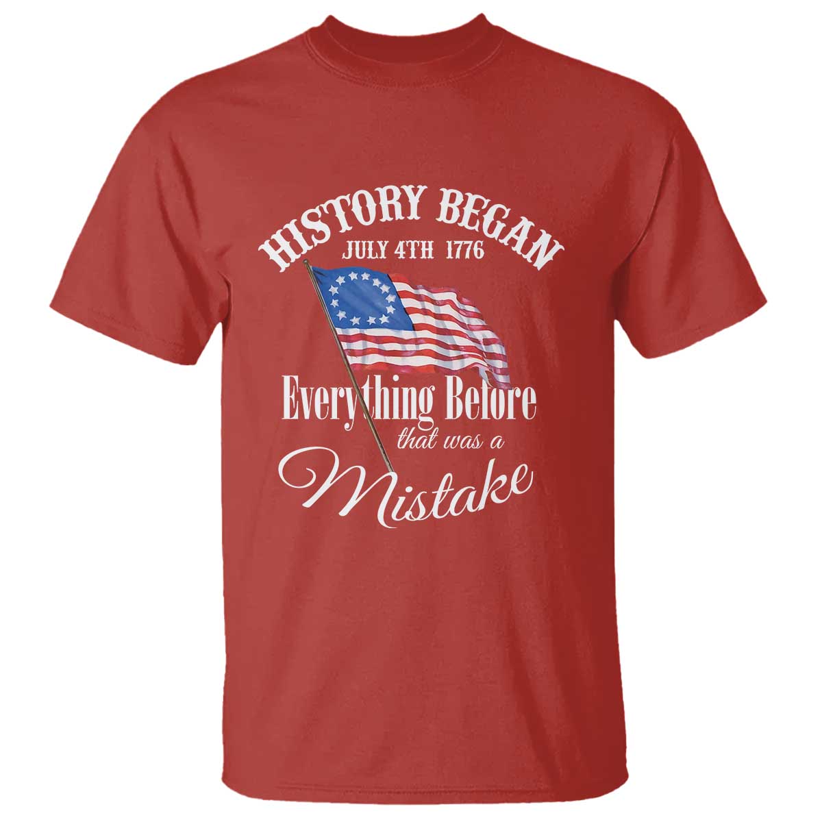 funny-history-began-july-4th-1776-everthing-before-that-was-a-mistake-t-shirt-4th-of-july