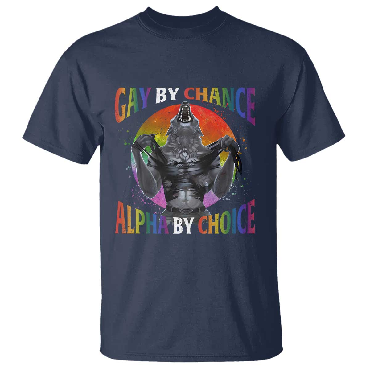 funny-gay-by-chance-alpha-by-choice-t-shirt-wolf-alpha-lgbtq