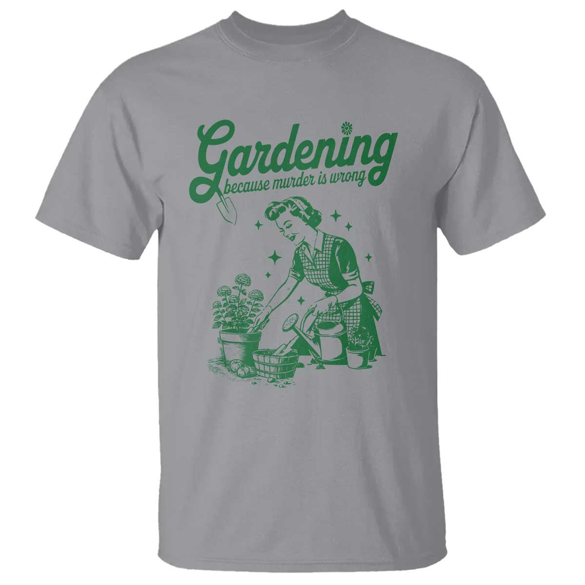 funny-gardening-because-murder-is-wrong-t-shirt-plant-lady