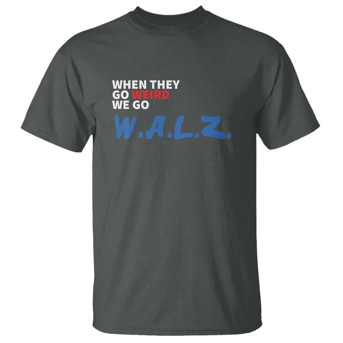 harris-walz-supporter-t-shirt-when-they-go-weird-we-go-walz-presidential-election